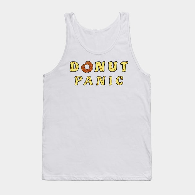 Donut Panic - Funny Donut Pun Tank Top by DesignWood Atelier